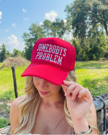  Somebodys Problem Trucker Hat